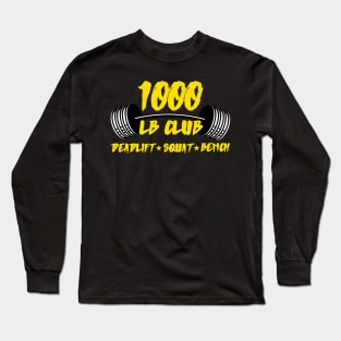 1000 Lbs Club Powerlifter Long Sleeve T-Shirt